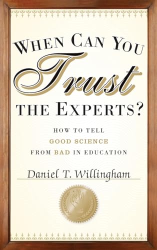 Imagen de archivo de When Can You Trust the Experts?: How to Tell Good Science from Bad in Education a la venta por HPB-Red