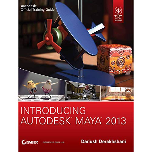 Introducing Autodesk Maya 2013 (9781118130568) by Derakhshani, Dariush