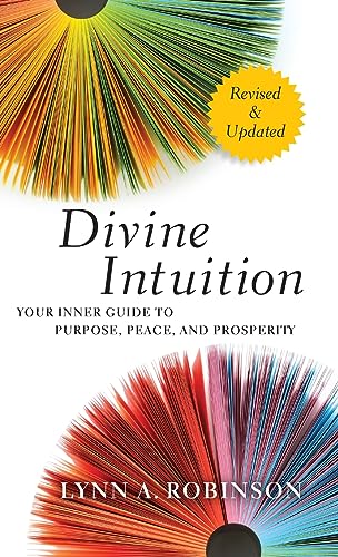Beispielbild fr Divine Intuition: Your Inner Guide to Purpose, Peace, and Prosperity zum Verkauf von ThriftBooks-Dallas