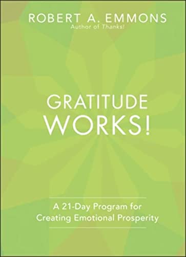 Stock image for Gratitude Works!: A 21-Day Program for Creating Emotional Prosperity for sale by BooksRun