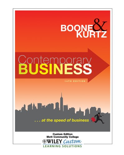 Contemporary Business 14th Edition ... at the speed of business (Custom Edition Mott Community College (9781118132968) by Boone & Kurtz