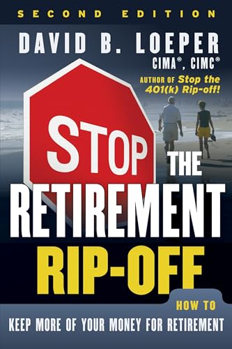 Imagen de archivo de Stop the Retirement Rip-off: How to Keep More of Your Money for Retirement a la venta por Chiron Media