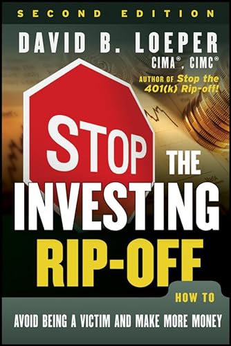 Imagen de archivo de Stop the Investing Rip-Off: How to Avoid Being a Victim and Make More Money a la venta por Chiron Media