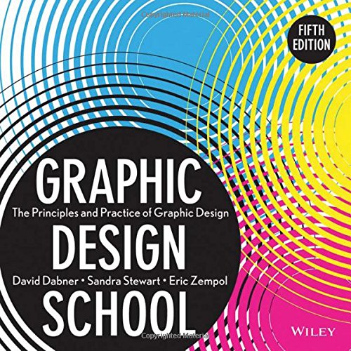 Beispielbild fr Graphic Design School : The Principles and Practice of Graphic Design zum Verkauf von Better World Books