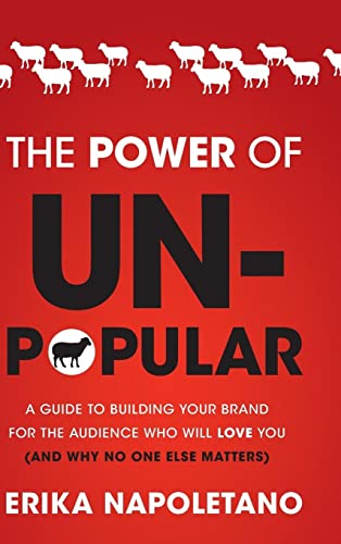 Imagen de archivo de The Power of Unpopular: A Guide to Building Your Brand for the Audi a la venta por Second Chance Books & Comics