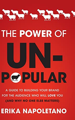 Stock image for The Power of Unpopular: A Guide to Building Your Brand for the Audi for sale by Second Chance Books & Comics