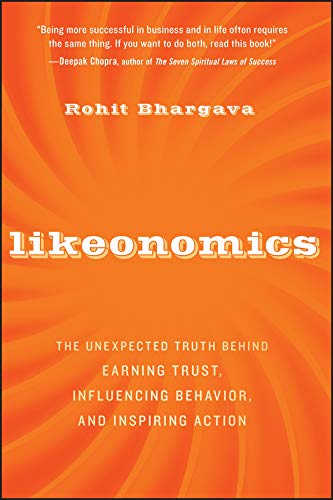 Beispielbild fr Likeonomics: The Unexpected Truth Behind Earning Trust, Influencing Behavior, and Inspiring Action zum Verkauf von Wonder Book
