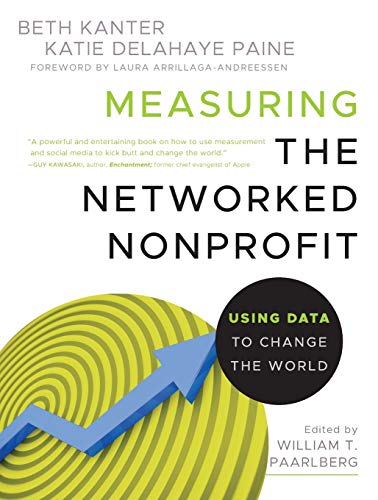Imagen de archivo de Measuring the Networked Nonprofit: Using Data to Change the World a la venta por SecondSale