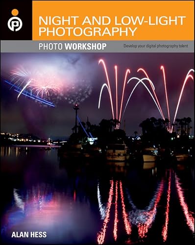 Stock image for Night and Low-Light Photography Photo Workshop for sale by SecondSale