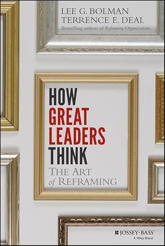 Stock image for How Great Leaders Think: The Art of Reframing for sale by Half Price Books Inc.