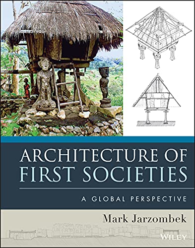 9781118142103: Architecture of First Societies: A Global Perspective