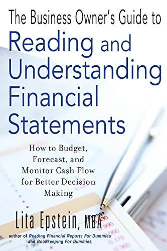 Imagen de archivo de The Business Owner's Guide to Reading and Understanding Financial Statements : How to Budget, Forecast, and Monitor Cash Flow for Better Decision Making a la venta por Better World Books