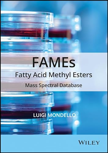 9781118143940: FAMEs Fatty Acid Methyl Esters: Mass Spectral Database