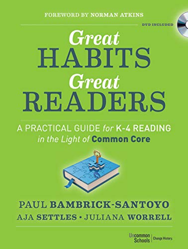 Imagen de archivo de Great Habits, Great Readers: A Practical Guide for K - 4 Reading in the Light of Common Core a la venta por SecondSale