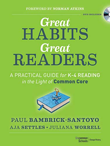 Stock image for Great Habits, Great Readers: A Practical Guide for K - 4 Reading in the Light of Common Core for sale by SecondSale