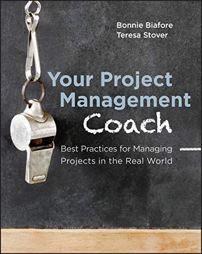 Imagen de archivo de Your Project Management Coach: Best Practices for Managing Projects in the Real World a la venta por Textbooks_Source