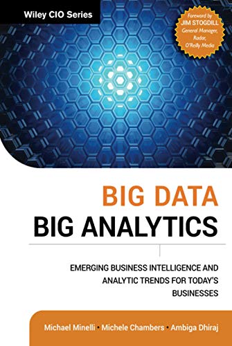 9781118147603: Big Data, Big Analytics: Emerging Business Intelligence and Analytic Trends for Today's Businesses: 578 (Wiley CIO)