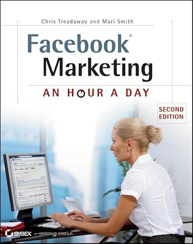 Facebook Marketing: An Hour a Day (9781118147832) by Treadaway, Chris; Smith, Mari