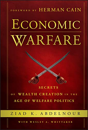 Beispielbild fr Economic Warfare: Secrets of Wealth Creation in the Age of Welfare Politics zum Verkauf von AwesomeBooks