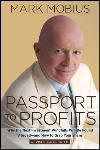 Stock image for Passport to Profits: Why the Next Investment Windfalls Will be Found Abroad and How to Grab Your Share for sale by WorldofBooks