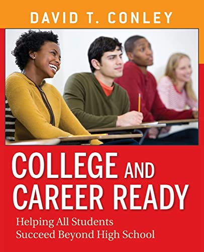 Stock image for College and Career Ready: Helping All Students Succeed Beyond High School for sale by SecondSale