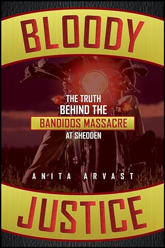 9781118156513: Bloody Justice: The Truth Behind the Bandido Massacre at Shedden