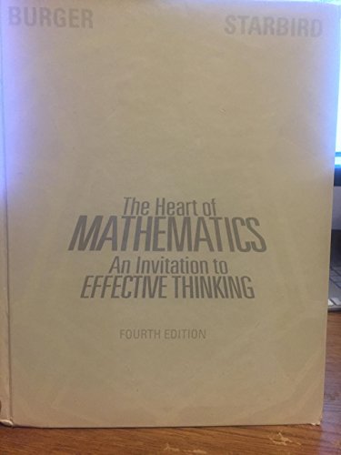 Beispielbild fr The Heart of Mathematics: An Invitation to Effective Thinking zum Verkauf von BooksRun