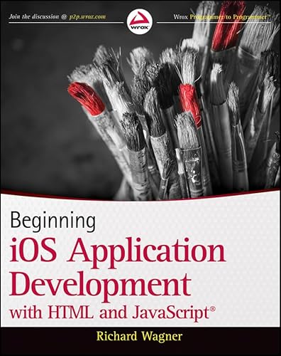 Beispielbild fr Beginning iOS Application Development with HTML and JavaScript (Wrox Programmer to Programmer) zum Verkauf von medimops