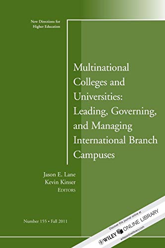 Beispielbild fr Multinational Colleges and Universities: Leading, Governing, and Managing International Branch Campuses: New Directions for Higher Education, Number 1 zum Verkauf von ThriftBooks-Atlanta