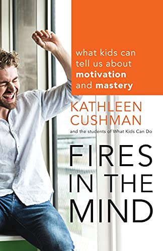 9781118160213: Fires in the Mind: What Kids Can Tell Us About Motivation and Mastery