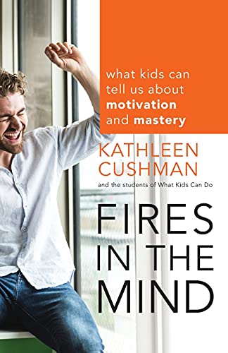 Stock image for Fires in the Mind: What Kids Can Tell Us About Motivation and Mastery for sale by SecondSale