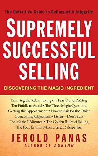 Beispielbild fr Supremely Successful Selling: Discovering the Magic Ingredient zum Verkauf von Books Unplugged