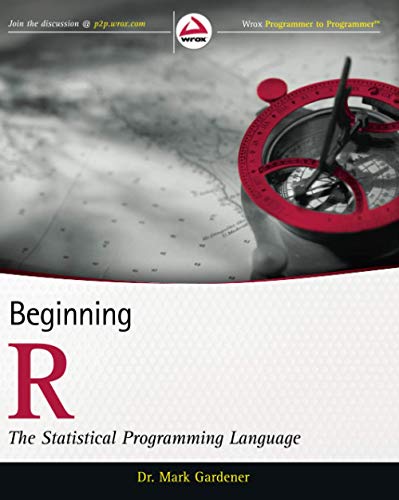9781118164303: Beginning R: The Statistical Programming Language (Wrox Programmer to Programmer)