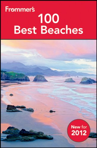 Beispielbild fr Frommer's 100 Best Beaches 2012 1st Edition zum Verkauf von Wonder Book