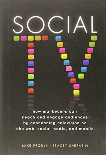 9781118167465: Social TV: How Marketers Can Reach and Engage Audiences by Connecting Television to the Web, Social Media, and Mobile