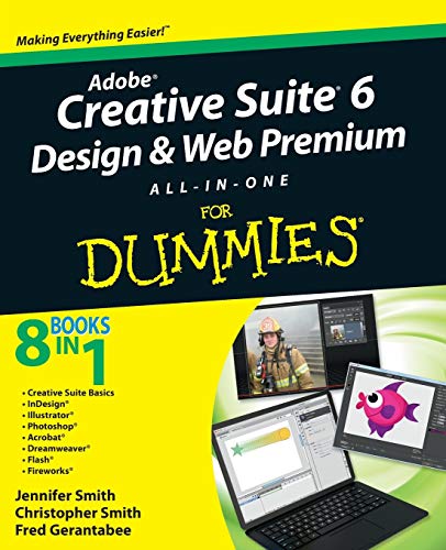 Imagen de archivo de Adobe Creative Suite 6 Design and Web Premium All-in-One for Dummies a la venta por Better World Books
