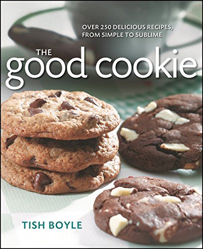 Stock image for The Good Cookie: Over 250 delicious recipes, from simple to sublime for sale by Dream Books Co.