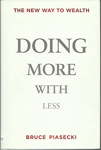 Beispielbild fr Doing More with Less : The New Way to Wealth zum Verkauf von Better World Books