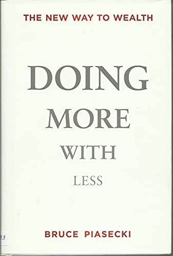 Doing More with Less: The New Way to Wealth