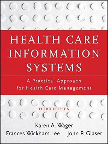 9781118173534: Health care information systems. A practical approach for health care management: A Practical Approach for Health Care Management (Third Edition)