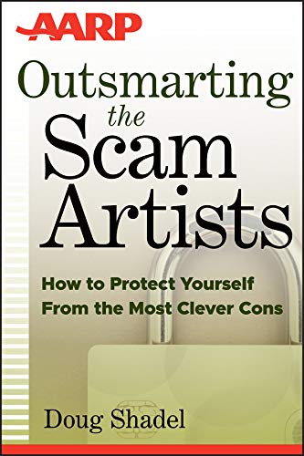 Stock image for Outsmarting the Scam Artists How to Protect Yourself from the Most Clever Cons for sale by TextbookRush