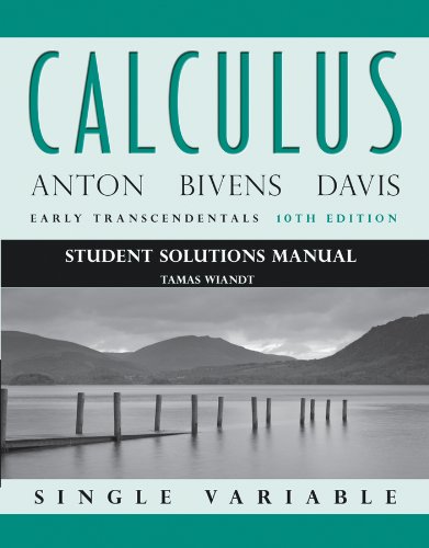 9781118173817: Student Solutions Manual to accompany Calculus Early Transcendentals, Single Variable, 10e