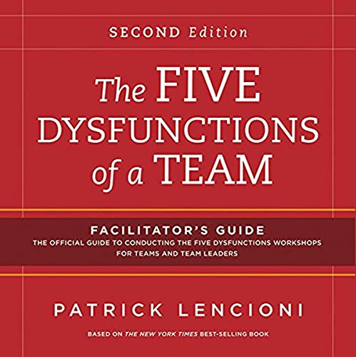 The Five Dysfunctions of a Team: Facilitator's Guide Set Deluxe (9781118176740) by Lencioni, Patrick M.