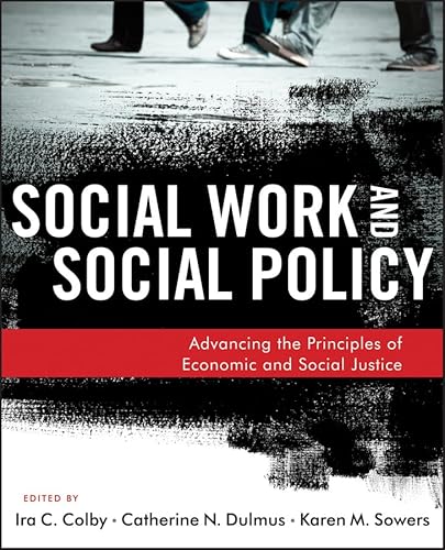 Beispielbild fr Social Work And Social Policy Advancing the Principles of Economic and Social Justice zum Verkauf von Basi6 International