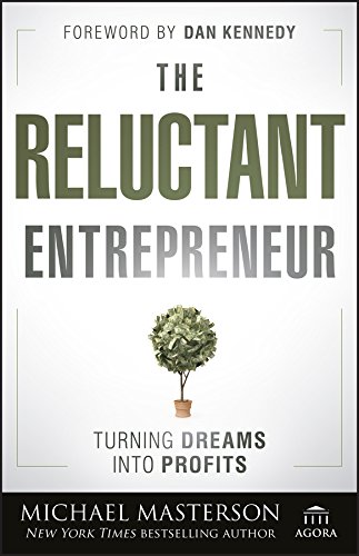 Stock image for The Reluctant Entrepreneur: Turning Dreams into Profits for sale by BookHolders