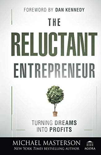 Stock image for The Reluctant Entrepreneur: Turning Dreams into Profits for sale by BookHolders