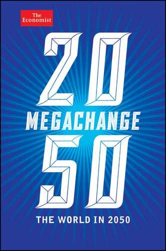 9781118180440: Megachange: The World in 2050: 105 (Economist (Hardcover))