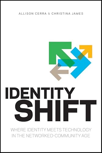 Stock image for Identity Shift : Where Identity Meets Technology in the Networked-Community Age for sale by Better World Books: West