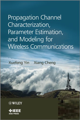 9781118188231: Propagation Channel Characterization, Parameter Estimation, and Modeling for Wireless Communications (IEEE Press)
