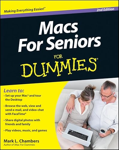 Macs For Seniors For Dummies (9781118196847) by Chambers, Mark L.